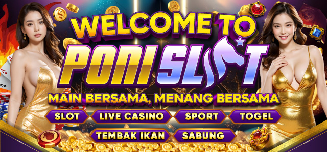 Welcome To PONISLOT NEW