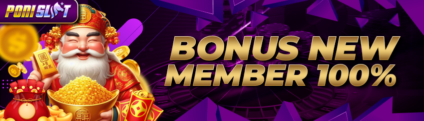 BONUS NEW MEMBER SLOT 100%